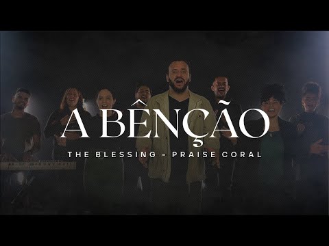 A Bênção - Praise Coral