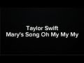 TAYLOR SWIFT - MARY'S SONG OH MY MY MY (KARAOKE VERSION)