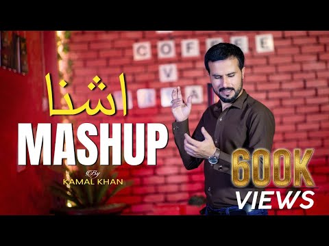 New Pashto 2024 Mashup | Ashna | Kamal Khan| Best Pashto Mashup | Afghan Music | 4K