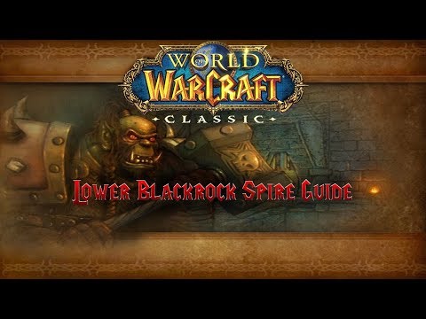 Classic WoW Dungeon Guide: Lower Blackrock Spire (55-60)