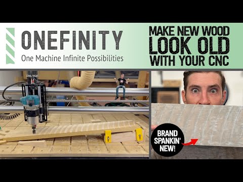 EP 9 Onefinity CNC - Make New Wood Look Old With Your CNC!