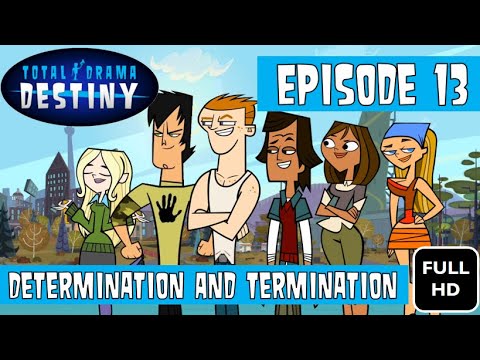 Total Drama Destiny | EPISODE 13 | Determination And Termination