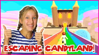 ESCAPING CANDYLAND!!!