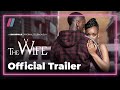 The Wife Extended Trailer Showmax Original Premieres 11 Nov