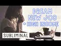 Ultimate get desired new job! + Manifest high income | Subliminal
