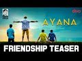 Ayana  - Friendship Day Teaser | Tipu | Anu Anand | Shriyansh Shreeram | Kiran Kaverappa