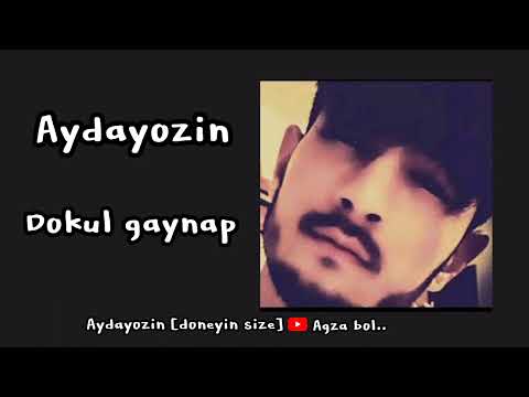 Aydayozin - Dokul gaynap