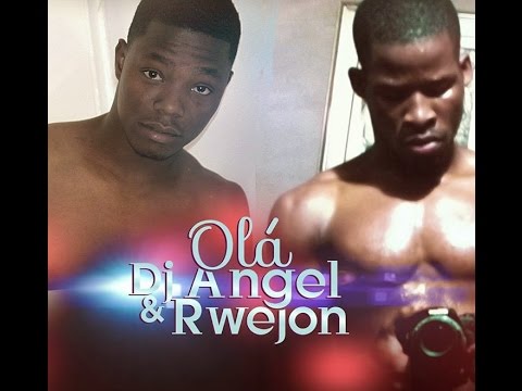 Dj Angel & Rwejon Naice - Olá (2014)