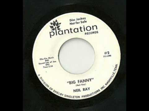 Neil Ray - Big Fanny