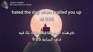 Joseph O'Brien- we could build a house مترجمة للعربية