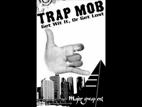 Trap Mob - Ballin On My Neck & Wrist