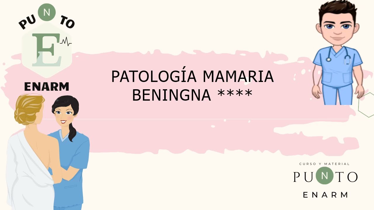 9/100 PATOLOGÍA MAMARIA BENIGNA. ENARM