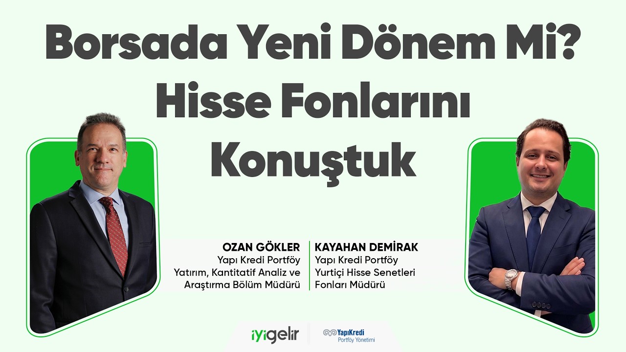 Borsada Yeni Dönem Mi? Hisse Fonlarını Konuştuk