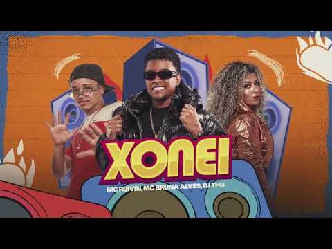 Xonei - DJ THG, Mc Ruivin e Mc Bruna Alves