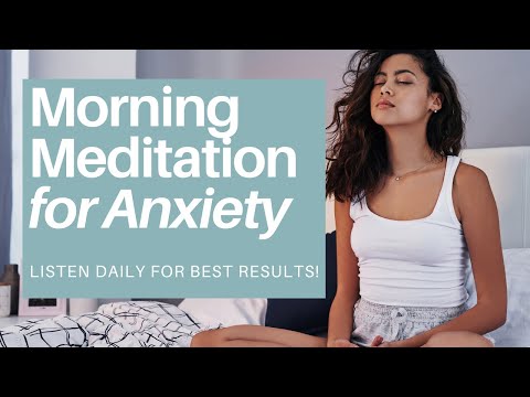 New Morning Anxiety Meditation - (22 Minutes)