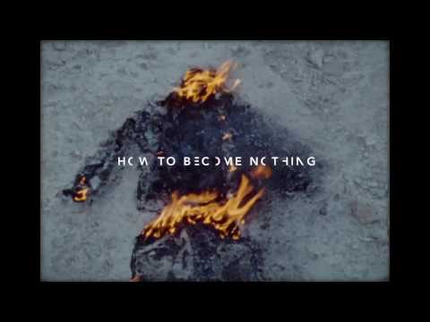 How To Become Nothing – Trailer