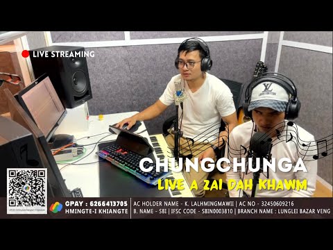 CHUNGCHUNGA STUDIO LIVE || A ZAI NA CHAUH