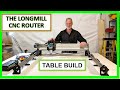 Table Build For Longmill CNC 30x30 Router By Sienci Lads Garrett Fromme CBC