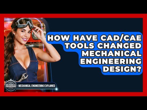 CAE Software: Revolutionizing Engineering and Design