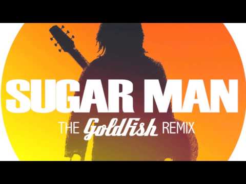 Sugar man by Rodriguez (The Goldfish remix)