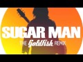 Sugar man by Rodriguez (The Goldfish remix)