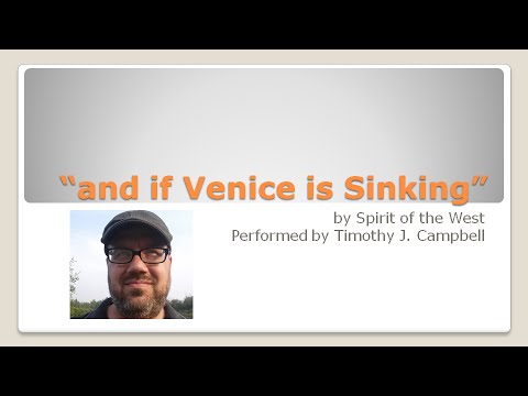 Timothy J. Campbell performs "And If Venice Is Sinking" by Spirit of the West