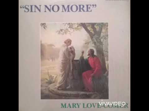 Mary Love Comer  - B4 Sin No More
