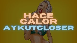 Download lagu Aykut Closer - Hace Calor mp3