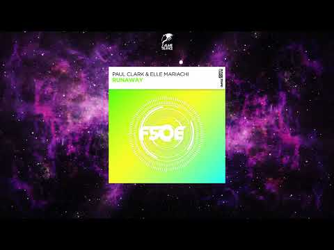 Paul Clark (UK) & Elle Mariachi - Runaway (Extended Mix) [FSOE]