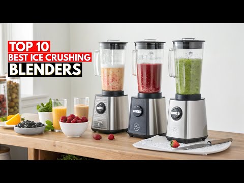 Top 10 Best Ice Crushing Blenders in 2026 | Smoothies, Frozen Drinks & More