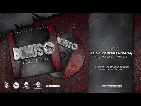 Bonus RPK / CS - NA KONCERT WPADAJ ft. Małach, Rufuz // Skrecze: DJ Grubaz, DJ Kebs // Prod. WOWO.