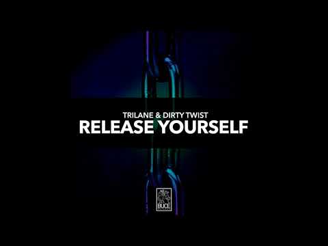 Trilane & Dirty Twist - Release Yourself