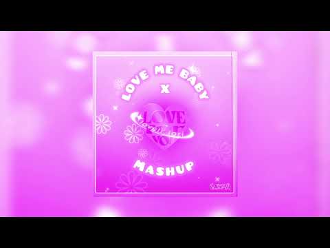 Loveli lori X Mita - Love for you x Love me baby (MASHUP V1)