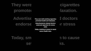 They were told smoking cigarettes promoted health and relaxation.