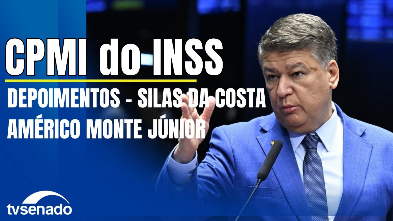 CPMI do INSS ouve Silas da Costa Vaz (Conafer) e Américo Monte Júnior  (ABCB)