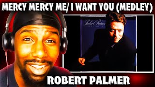 BLEW MY MIND! | Mercy Mercy Me/ I Want You Medley (Reaction)