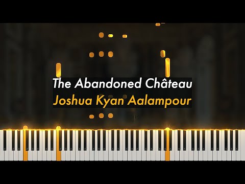 The Abandoned Château | Joshua Kyan Aalampour