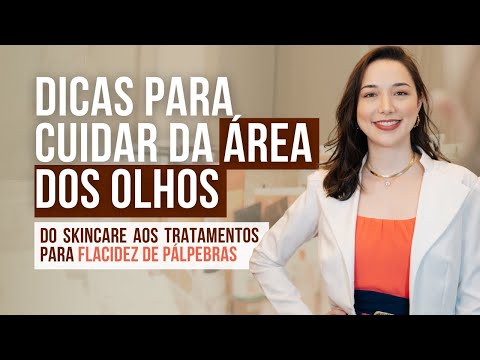 O que fazer para diminuir flacidez na região dos olhos| 3 Melhores tratamentos para região dos olhos