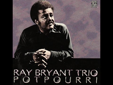 Ray Bryant Trio - My One And Only Love