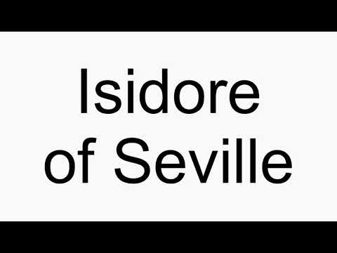 How to pronounce Isidore of Seville