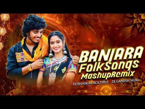 BANJARA HITS SONGS NONSTOP MASHUP REMIX BY DJ BHASKAR BOLTHEY AND DJ GANESH NGKL