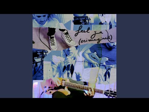 Feel Ya (Reimagined)