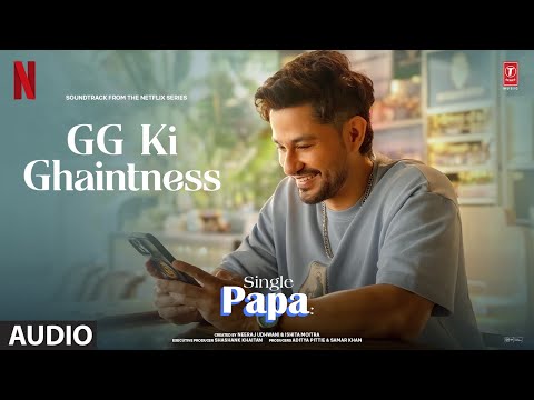 Single Papa: GG Ki Giantness (Audio) | Kunal Kemmu | Manoj P | Ayesha R | Prajakta K | Aman Pant