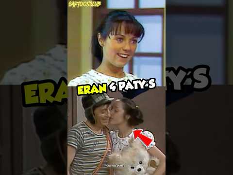 DID YOU KNOW THERE WERE 4 PATYS IN EL CHAVO DEL 8 😱 #Chespirito