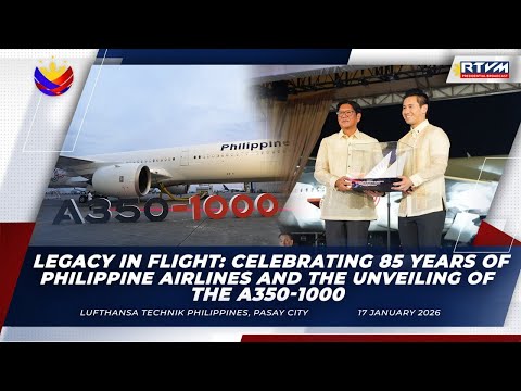 Legacy in Flight: Celebrating 85 Years of Philippine Airlines and the Unveiling of the A350-1000