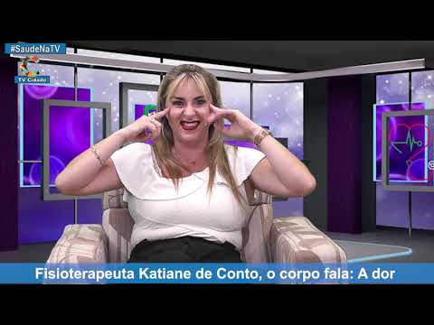 Fisioterapeuta Katiane de Conto, o corpo fala quando a dor surge 21/02/2019