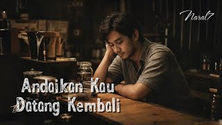Download lagu Andai Kau Datang Kembali – Koes Plus || Lo-Fi  mp3