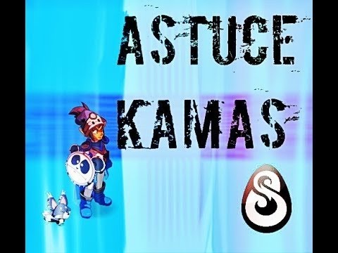 comment augmenter ses kamas