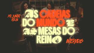12/07 | AS CADEIAS DO MUNDO E AS MESAS DO REINO | Pr. Junior Rocha | 11h