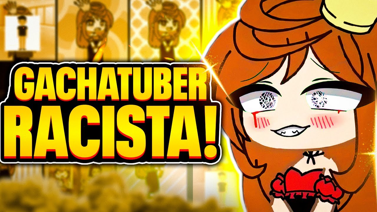A GACHATUBER RACIST@ QUE ODEIA POBRES E CRISTÃOS